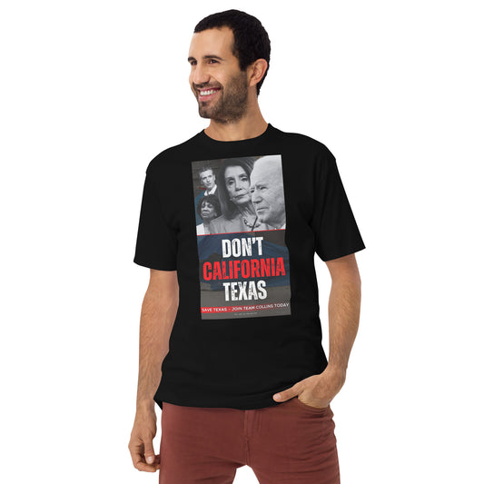 Men’s premium heavyweight Dont California Texas tee